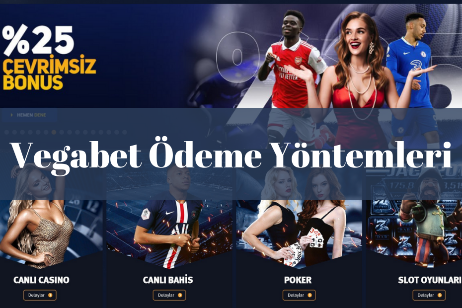 Vegabet Para Yatırma ve Çekme Yöntemleri